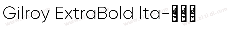 Gilroy ExtraBold lta字体转换